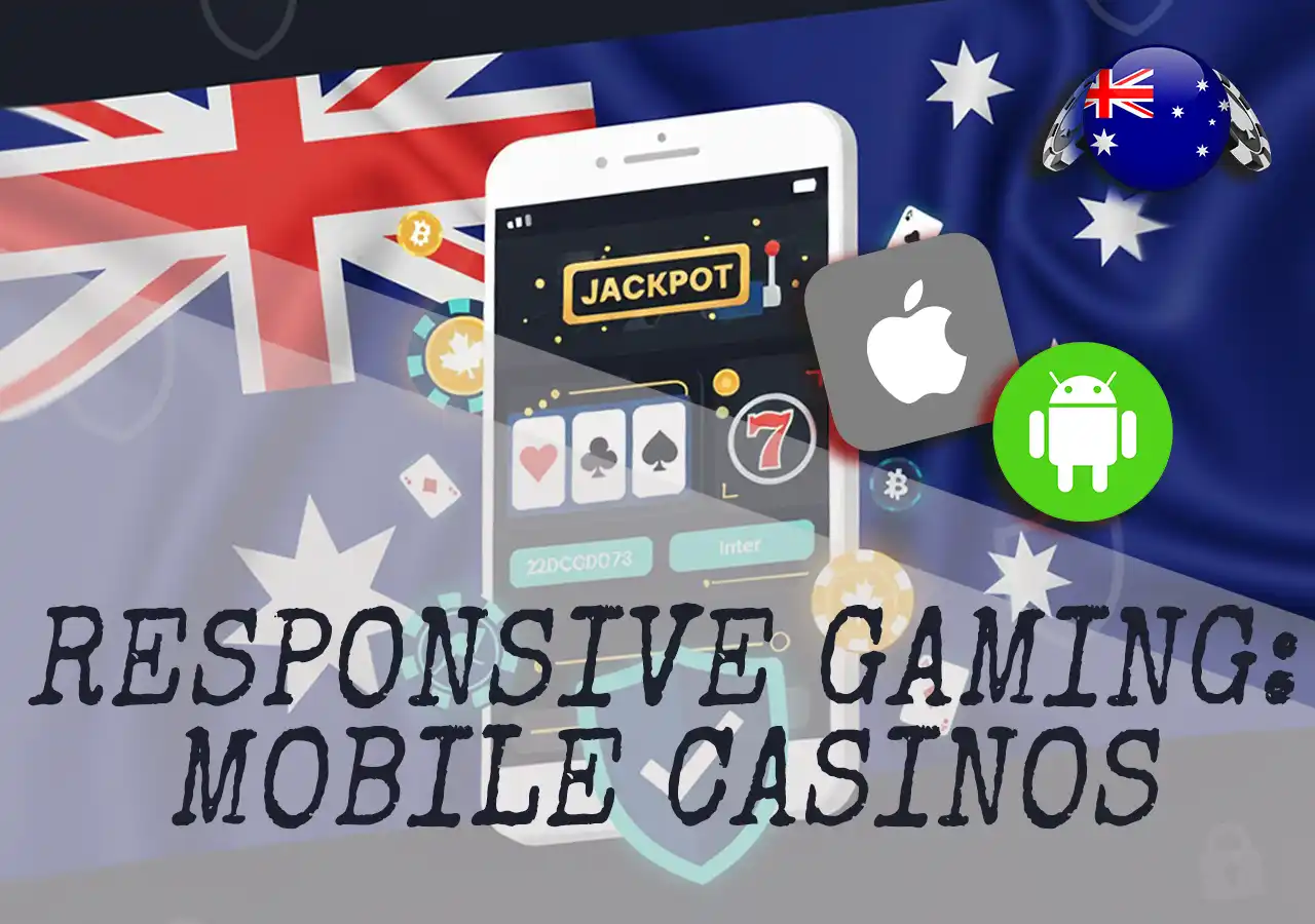 Mobile-optimized Australian online casinos on iOS and Android browsers.